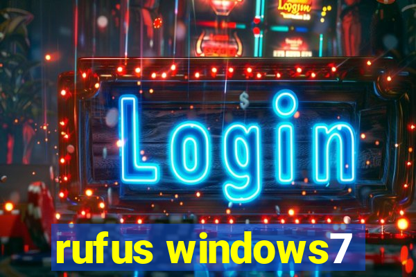 rufus windows7